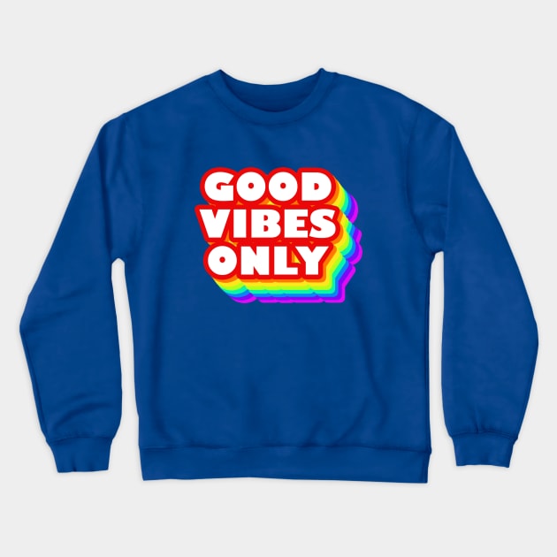 Good Vibes Design Crewneck Sweatshirt by BrightLightArts